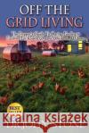 Off The Grid Living: Off The Grid Living The Prepper's Guide To Caring, Feeding & Facilities For Raising Organic Chickens At Home Stone, John 9781511957731 Createspace