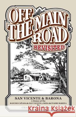 Off the Main Road - Revisited: San Vicente & Barona Charles R. LeMenager 9781489522849 Createspace - książka