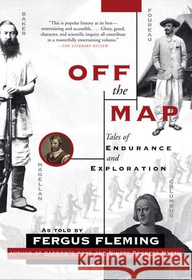 Off the Map: Tales of Endurance and Exploration Fergus Fleming 9780802142726 Grove Press - książka