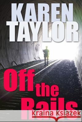 Off The Rails Taylor, Karen 9781499689839 Createspace - książka