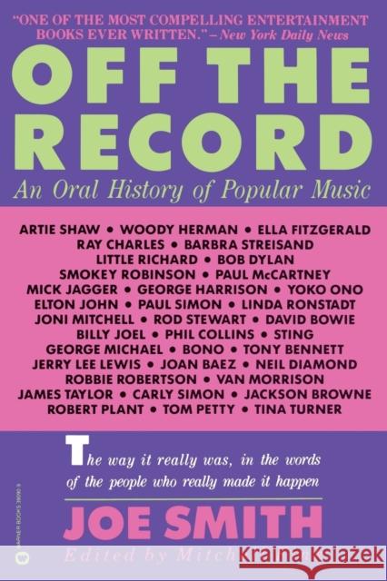 Off the Record: An Oral History of Popular Music Smith, Joe 9780446390903 Warner Books - książka