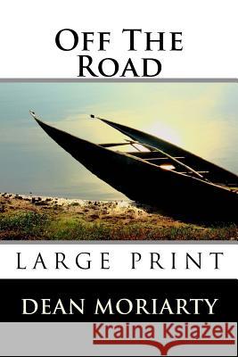 Off The Road: A book for insomniacs Moriarty, Dean 9781508484301 Createspace - książka