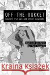 OFF-THE-ROKKET : (Queer) Pin-ups and other suspects - Explicit pictures Gagarim, Yori 9783960420026 Edition Assemblage