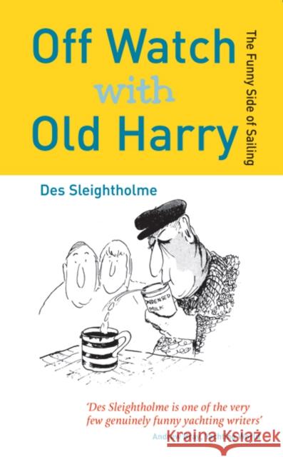 Off Watch with Old Harry Sleightholme, Des 9780713671230 Adlard Coles Nautical Press - książka