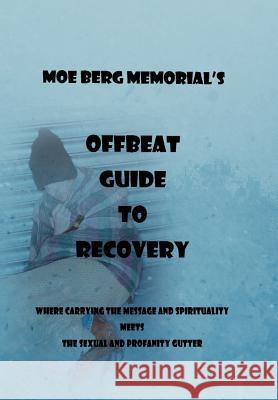 Offbeat Guide To Recovery Memorial, Moe Berg 9781469153759 Xlibris Corporation - książka
