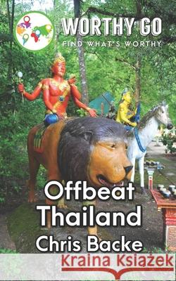 Offbeat Thailand Chris Backe 9781656063335 Independently Published - książka