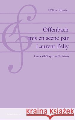 Offenbach mis en scène par Laurent Pelly: Une esthétique 