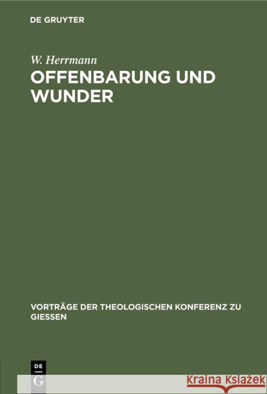 Offenbarung und Wunder W Herrmann 9783111227504 De Gruyter - książka