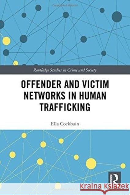 Offender and Victim Networks in Human Trafficking Ella Cockbain 9781138644823 Routledge - książka