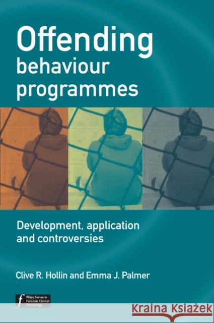 Offending Behaviour Programmes: Development, Application and Controversies Palmer, Emma J. 9780470023365 John Wiley & Sons Inc - książka