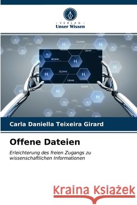 Offene Dateien Carla Daniella Teixeira Girard 9786202915809 Verlag Unser Wissen - książka