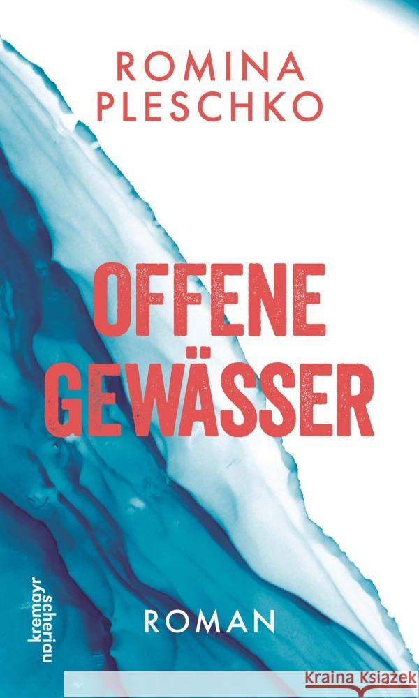 Offene Gewässer Pleschko, Romina 9783218013840 Verlag Kremayr & Scheriau - książka