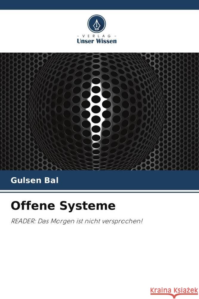Offene Systeme Gulsen Bal 9786206899464 Verlag Unser Wissen - książka