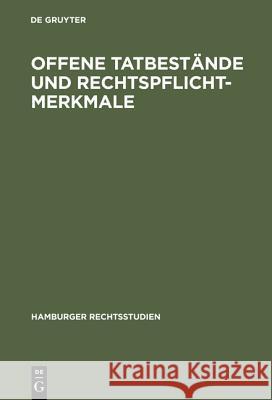 Offene Tatbestände Und Rechtspflichtmerkmale Claus Roxin, de Gruyter 9783110063387 De Gruyter - książka