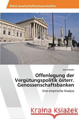 Offenlegung der Vergütungspolitik österr. Genossenschaftsbanken Bader David 9783639870954 AV Akademikerverlag - książka