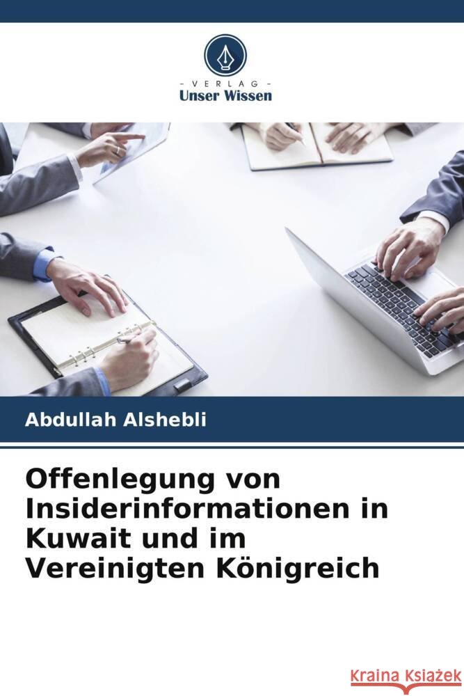 Offenlegung von Insiderinformationen in Kuwait und im Vereinigten Königreich Alshebli, Abdullah 9786204849263 Verlag Unser Wissen - książka