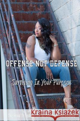 Offense Not Defense: Surviving In Your Purpose Lewis, Nicole Roshelle 9780692807811 DLL Publishing, LLC - książka