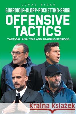 Offensive Tactics Lucas Rivas, Librofutbol Com 9789878370712 Librofutbol.com - książka