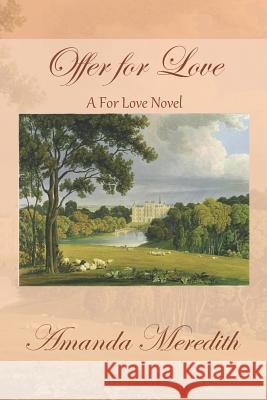 Offer for Love: A for Love Novel Amanda Meredith 9781717110664 Createspace Independent Publishing Platform - książka