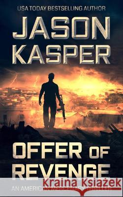 Offer of Revenge: A David Rivers Thriller Jason Kasper 9781648754852 Severn River Publishing - książka