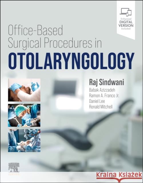 Office-Based Surgical Procedures in Otolaryngology Raj Sindwani 9780443106170 Elsevier - książka