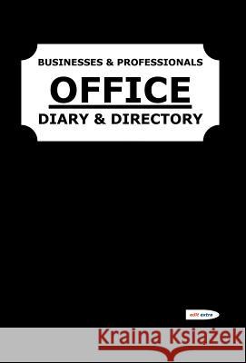 OFFICE Diary and Directory: Businesses & Professionals Atta, Faisal 9781469184654 Xlibris Corporation - książka