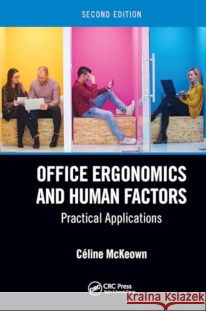 Office Ergonomics and Human Factors: Practical Applications, Second Edition C?line McKeown 9781032921693 CRC Press - książka