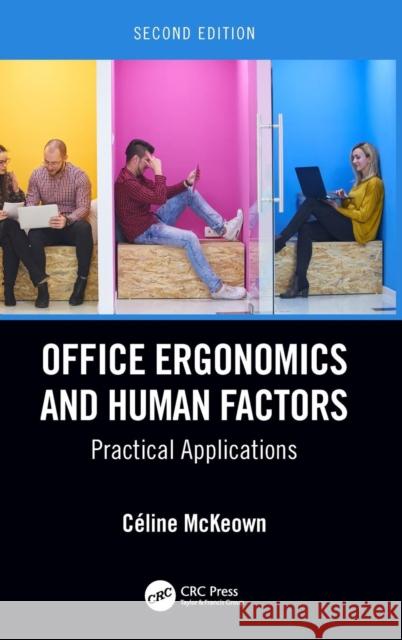 Office Ergonomics and Human Factors: Practical Applications, Second Edition Celine McKeown 9781498799102 CRC Press - książka