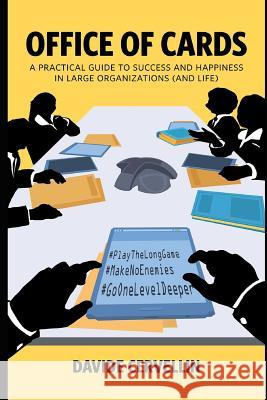 Office of Cards: A Practical Guide to Success and Happiness in Large Organisations (and Life): Workplace and Life Rules for Happiness a Davide Cervellin 9781916445628 Nielsen UK ISBN Store - książka