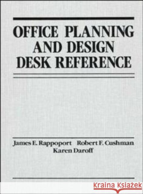 Office Planning and Design Desk Reference Rappoport                                Laura Ed. Cushman Daroff 9780471508205 Wiley-Interscience - książka