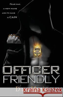 Officer Friendly: Fear Has a New Name and Its Name is Cain Martin, Diane 9780997576115 Diane Martin - książka