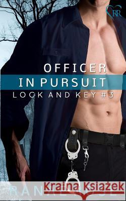 Officer in Pursuit Ranae Rose 9781505283389 Createspace - książka