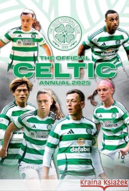 Official Celtic FC Annual 2025 Grange 9781915879790 Grange Communications Ltd - książka