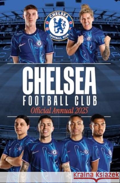 Official Chelsea FC Annual 2025 Grange 9781915879806 Grange Communications Ltd - książka