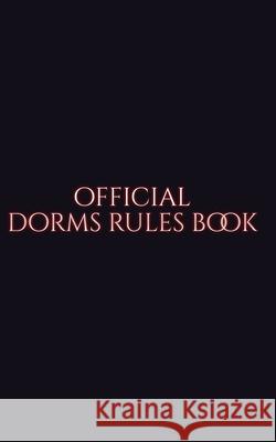 Official Dorm rules Book: Dorm rules Huhn, Michael 9780464168898 Blurb - książka