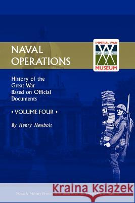 Official History of the War. Naval Operations - Volume IV By 9781843424925 NAVAL & MILITARY PRESS LTD - książka