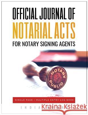 Official Journal of Notarial Acts for Notary Signing Agents India Dugat 9780578399362 Wellington Group - książka