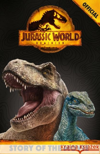 Official Jurassic World Dominion Story of the Movie ORCHARD BOOKS 9781408368497 Hachette Children's Group - książka