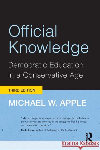 Official Knowledge: Democratic Education in a Conservative Age Apple, Michael W. 9780415892179 Routledge - książka