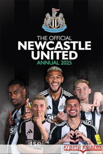 Official Newcastle United FC Annual 2025 Grange 9781915879912 Grange Communications Ltd - książka