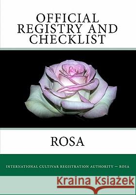 Official Registry And Checklist - Rosa Society, American Rose 9781441487667 Createspace - książka