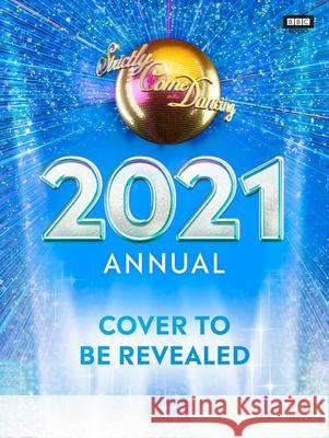 Official Strictly Come Dancing Annual 2021 Alison (Author) Maloney 9781785945557 Ebury Publishing - książka