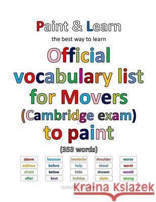 Official vocabulary list for Movers (Cambridge exam) to paint Defevere, Isabelle 9781540356895 Createspace Independent Publishing Platform - książka