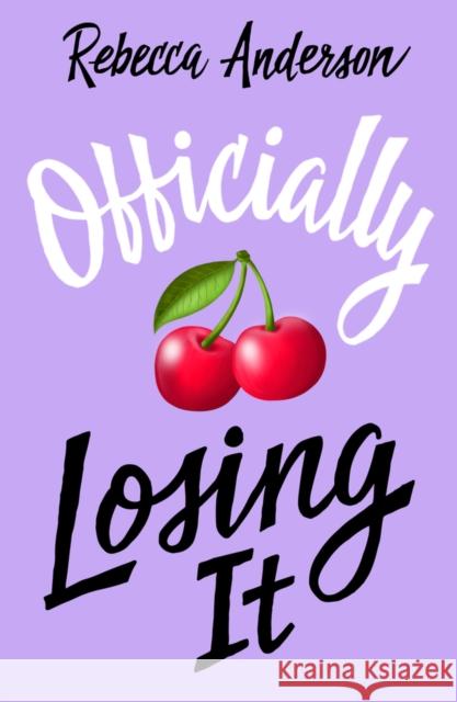 Officially Losing It Rebecca Anderson 9780702333569 Scholastic - książka