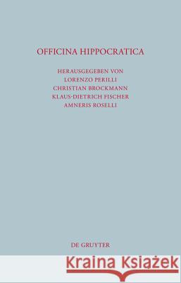 Officina Hippocratica Lorenzo Perilli, Christian Brockmann, Klaus-Dietrich Fischer, Amneris Roselli 9783110221244 De Gruyter - książka