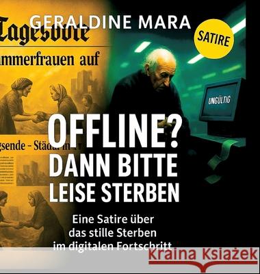 Offline? Dann bitte leise sterben Mara, Geraldine 9783384709844 tredition - książka