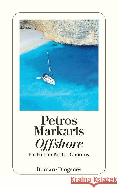 Offshore : Ein Fall für Kostas Charitos Markaris, Petros 9783257244526 Diogenes - książka