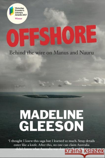 Offshore: Behind the wire on Manus and Nauru Gleeson, Madeline 9781742234717 University of New South Wales Press - książka