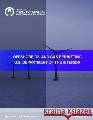 Offshore Oil and Gas Permitting U. S. Department of the Interior 9781511741071 Createspace - książka