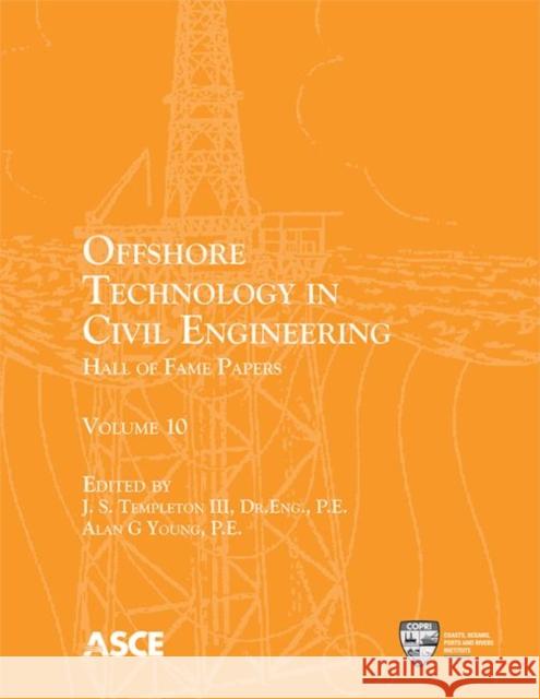 Offshore Technology in Civil Engineering, Volume 10 J. Templeton III Alan G. Young  9780784414026 American Society of Civil Engineers - książka